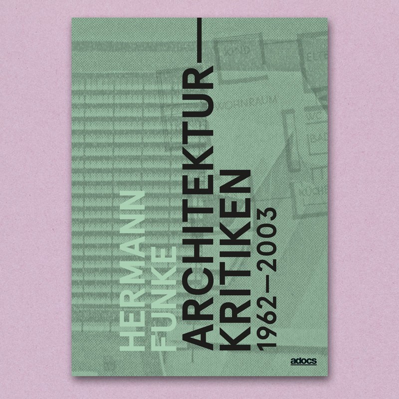 Architekturkritiken 1962-2003 adocs Verlag