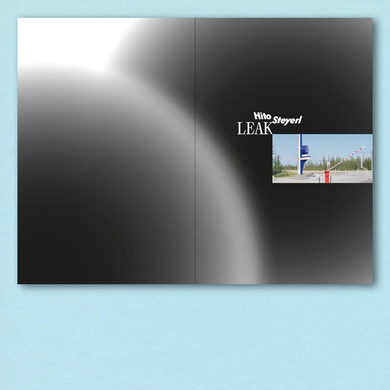 Leak. The End of the Pipeline Philipp Goll (Eds.), Oleksiy Radynski & Hito Steyerl