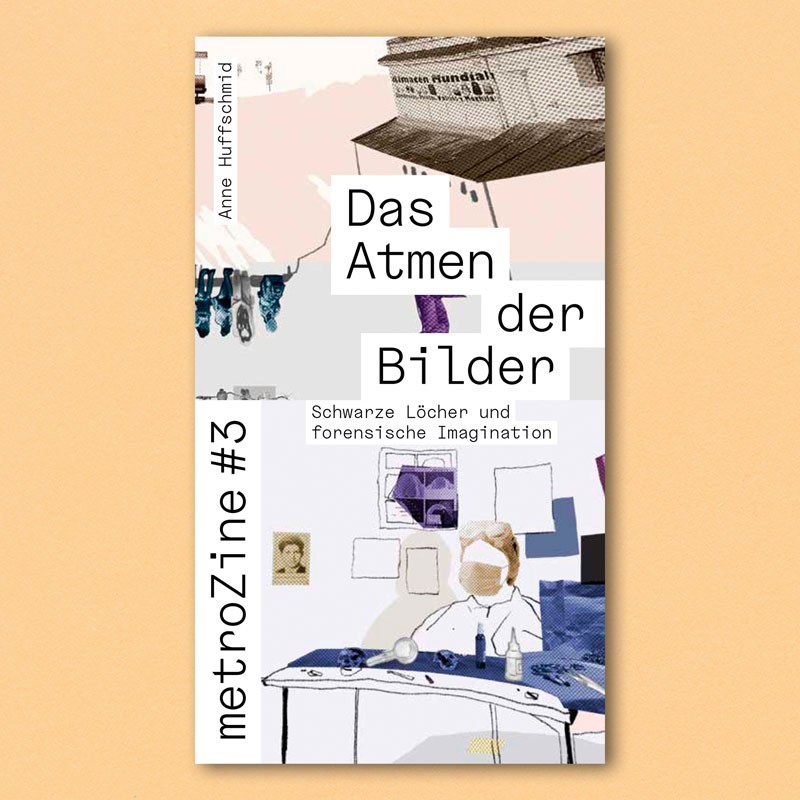 Das Atmen der Bilder metroZines Anne Huffschmid