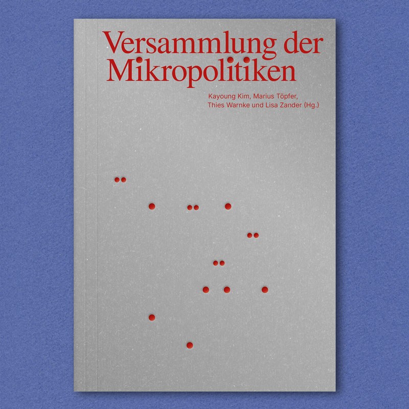 Versammlung der Mikropolitiken Zander, Töpfer, Kim, Warnke